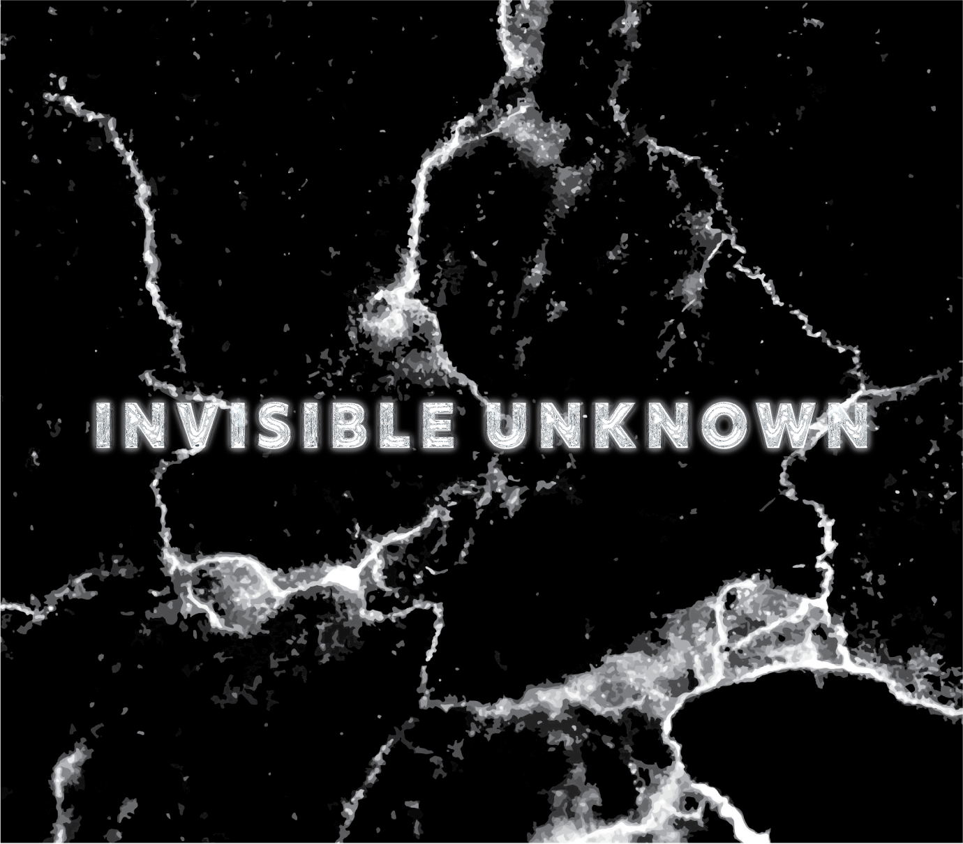 into the invisible unknown